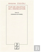 Pour Une Linguistique De L'Enonciation - T03 - Domaine Notionnel