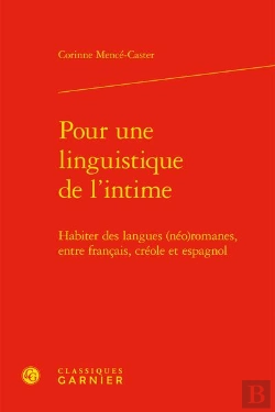 Bertrand.pt - Pour Une Linguistique De L'Intime : Habiter Des Langues (Néo)Romanes, Entre Français, Créole Et Espagnol