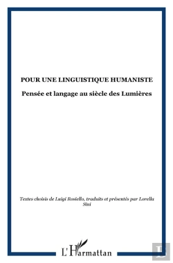Bertrand.pt - Pour Une Linguistique Humaniste ; Pensée Et Langage Au Siècle Des Lumières ; Textes Choisis De Luigi Rosiello