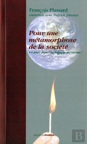 Pour Une Metamorphose De La Societe, En Finir Avec La Logique Du Titanic