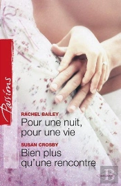 Pour Une Nuit, Pour Une Vie - Bien Plus Qu'Une Rencontre