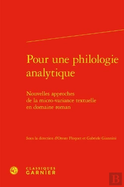 Bertrand.pt - Pour Une Philologie Analytique : Nouvelles Approches De La Micro-Variance Textuelle En Domaine Roman