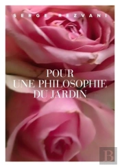 Pour Une Philosophie Du Jardin