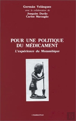Bertrand.pt - Pour Une Politique Du Médicament ; L'Expérience Du Mozambique