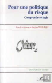 Pour Une Politique Du Risque ; Comprendre Et Agir
