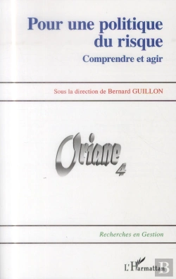 Bertrand.pt - Pour Une Politique Du Risque ; Comprendre Et Agir