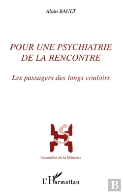 Bertrand.pt - Pour Une Psychiatrie De La Rencontre : Les Passagers Des Longs Couloirs