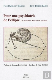 Pour Une Psychiatrie De L'Ellipse ; Les Aventures Du Sujet En Création