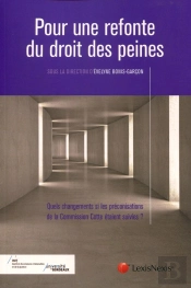 Pour Une Refonte Du Droit Des Peines ; Quels Changements Si Les Préconisations De La Commission Cotte Étaient Suivies ?
