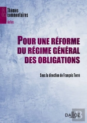 Pour Une Réforme Du Régime Général Des Obligations
