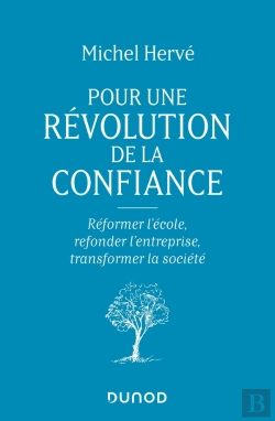 Bertrand.pt - Pour Une Révolution De La Confiance ; Réformer L'École, Refonder L'Entreprise, Transformer La Société