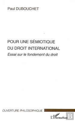Bertrand.pt - Pour Une Sémiotique Du Droit International : Essai Sur Le Fondement Du Droit