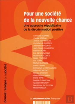 Bertrand.pt - Pour Une Societe De La Nouvelle Chance. Une Approche Republicaine De La Discrimination Positive