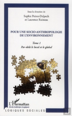 Bertrand.pt - Pour Une Socio-Anthropologie De L'Environnement T.1 ; Par-Delà Le Local Et Le Global