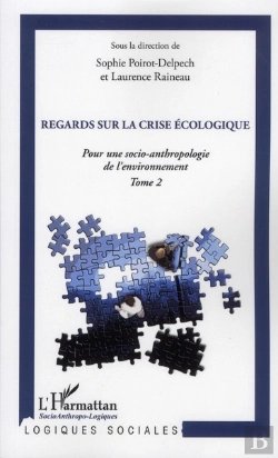 Bertrand.pt - Pour Une Socio-Anthropologie De L'Environnement T.2 ; Regards Sur La Crise Écologique