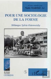 Pour Une Sociologie De La Forme ; Melange Sylvia Ostrowetsky