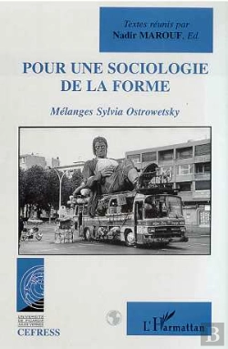 Bertrand.pt - Pour Une Sociologie De La Forme ; Melange Sylvia Ostrowetsky