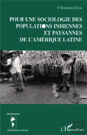 Pour Une Sociologie Des Populations Indiennes Et Paysannes De L'Amérique Latine