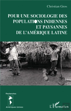 Bertrand.pt - Pour Une Sociologie Des Populations Indiennes Et Paysannes De L'Amérique Latine