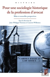 Pour Une Sociologie Historique De La Profession D'Avocat : Bilan Et Nouvelles Perspectives
