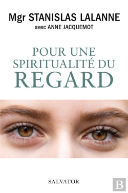 Bertrand.pt - Pour Une Spiritualité Du Regard