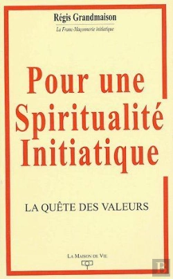 Bertrand.pt - Pour Une Spiritualité Initiatique ; La Quête Des Valeurs