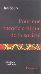 Pour Une Theorie Critique De La Societe