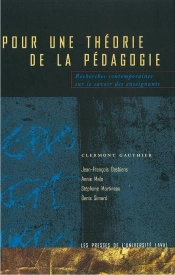 Pour Une Théorie De La Pédagogie ; Recherches Contemporaines Sur Le Savoir Des Enseignants