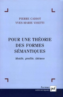 Bertrand.pt - Pour Une Théorie Des Formes Sémantiques ; Motifs, Profils, Thèmes