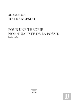 Bertrand.pt - Pour Une Theorie Non Dualiste De La Poesie (1960-1989)