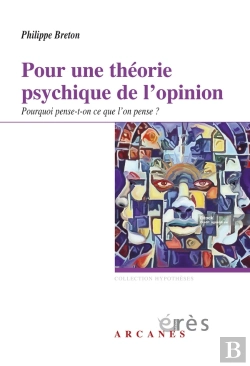 Bertrand.pt - Pour Une Théorie Psychique De L'Opinion : Pourquoi Pense-T-On Ce Que L'On Pense ?