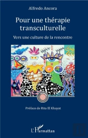 Pour Une Thérapie Transculturelle ; Vers Une Culture De La Rencontre