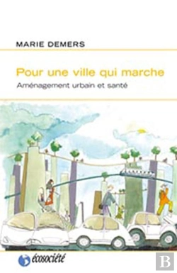 Bertrand.pt - Pour Une Ville Qui Marche ; Aménagement Urbain Et Santé
