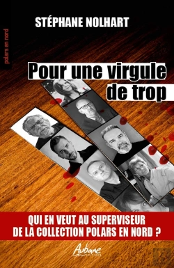 Bertrand.pt - Pour Une Virgule De Trop : Qui En Veut Au Superviseur De La Collection Polars En Nord ?