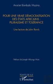 Pour Une Vraie Démocratisation Des États Africains : Pluralisme Et Tolérance ; Une Lecture De John Rawls