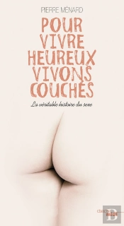 Pour Vivre Heureux Vivons Couchés