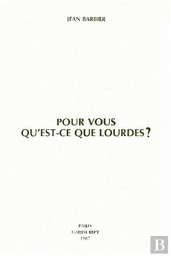 Bertrand.pt - Pour Vous Qu'Est-Ce Que Lourdes ?
