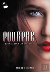 Pourpre - Tome 1 Face A Tous Les Dangers