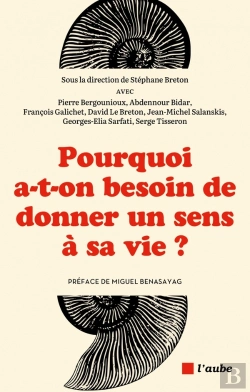 Bertrand.pt - Pourquoi A-T-On Besoin De Donner Un Sens À Sa Vie ?