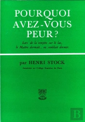 Pourquoi Avez-Vous Peur ? Lors De La Tempête Sur Le Lac, Le Maitre Dormait... Ou Semblait Dormir