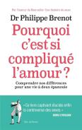 Pourquoi C'Est Si Compliqué L'Amour ? Comprendre Nos Différences Pour Une Vie À Deux Épanouie