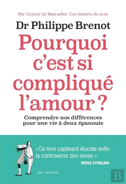 Bertrand.pt - Pourquoi C'Est Si Compliqué L'Amour ? Comprendre Nos Différences Pour Une Vie À Deux Épanouie