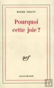 Pourquoi Cette Joie ? - Pages De Journal