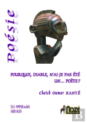 Pourquoi, Diable, N'Ai-Je Pas Été Un... Poète ?