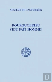 Pourquoi Dieu S'Est Fait Homme