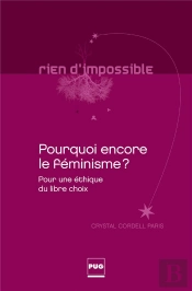 Pourquoi Encore Le Feminisme
