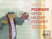 Pourquoi Est-Ce Un Chef D'Oeuvre ? : 50 Longs Métrages D'Animation Expliqués