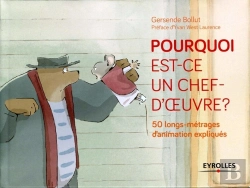 Bertrand.pt - Pourquoi Est-Ce Un Chef D'Oeuvre ? : 50 Longs Métrages D'Animation Expliqués