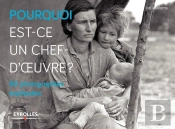 Pourquoi Est-Ce Un Chef D'Oeuvre ? : 80 Photographies Expliquées