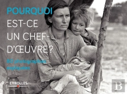 Bertrand.pt - Pourquoi Est-Ce Un Chef D'Oeuvre ? : 80 Photographies Expliquées